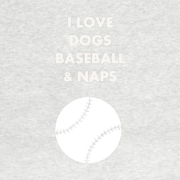 I LOVE DOGS BASEBALL NAPS WHITE by Prairie Ridge Designs